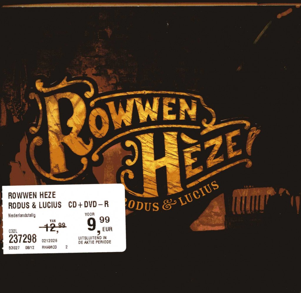 Hoes van Rowen-Hèze cd + dvd. Let op de tekst op het witte etiket.
